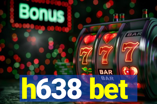 h638 bet